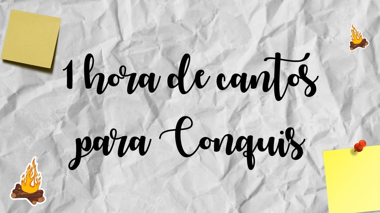 1 Hora de cantos para Conquistadores! 🔻 - Conquis de Corazón