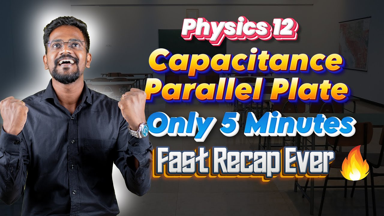Capacitance - Parallel Plate Capacitor 🔥|Recap|Tamil|Physics 12|Muruga MP📚 #tamil #physics #murugamp