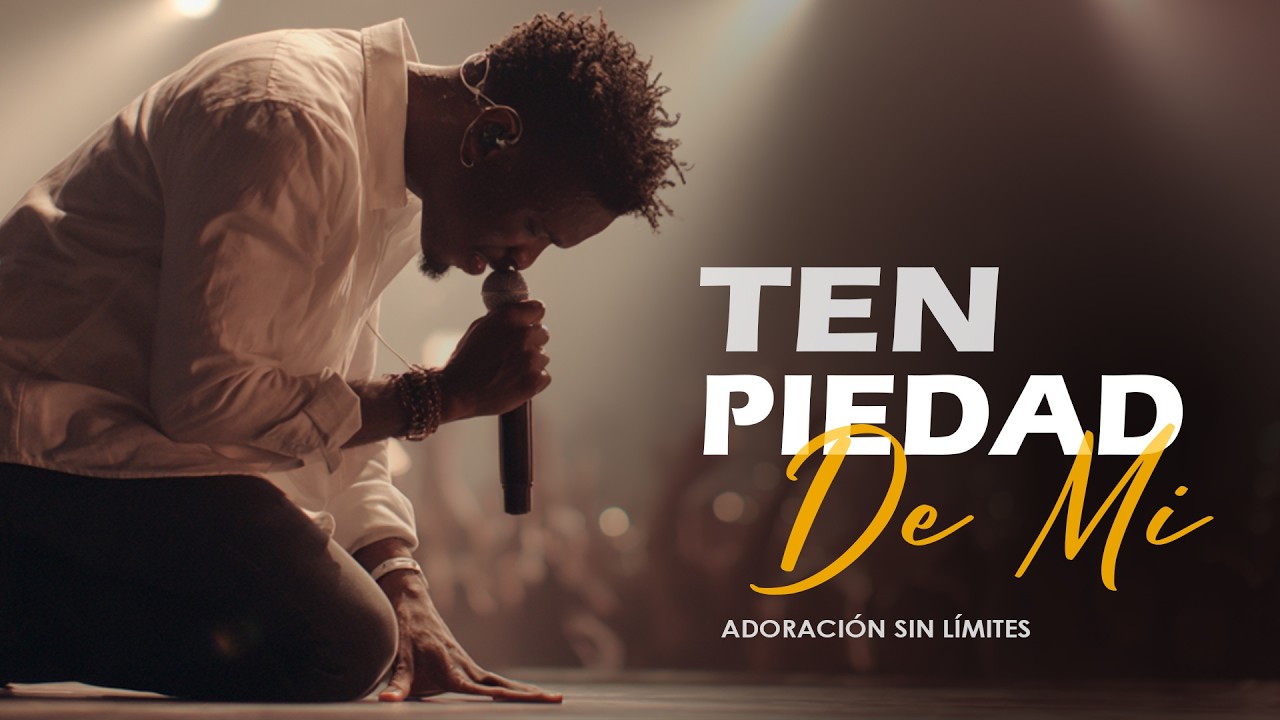 TEN PIEDAD DE MÍ 🙏 Salmo 51 Cantado | Adoración Profunda que Quebranta el Alma