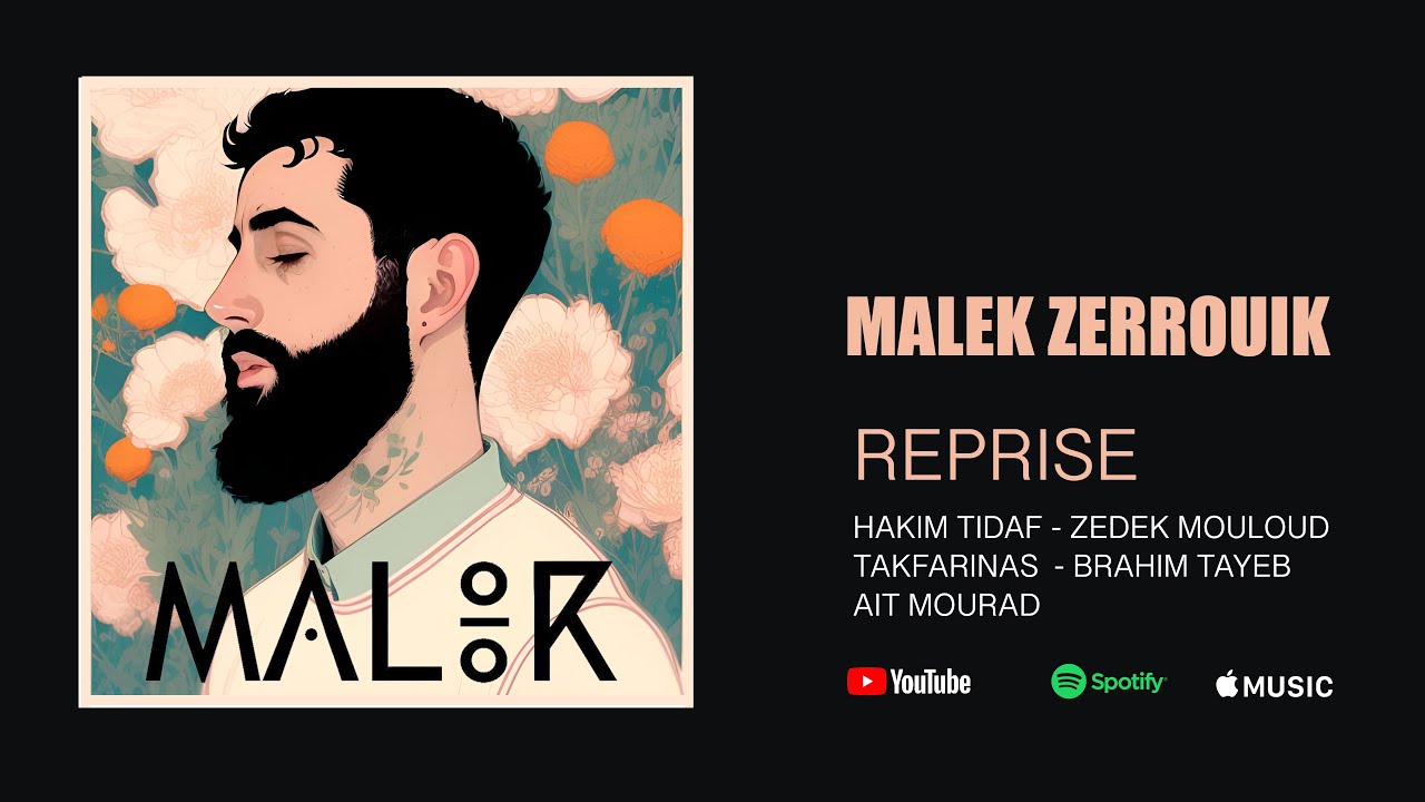 MALEK ZERROUK / REPRISE - HAKIM TIDAF , ZEDEK MOULOUD, TAKFARINAS , BRAHIM TEYAB , AIT MOURAD