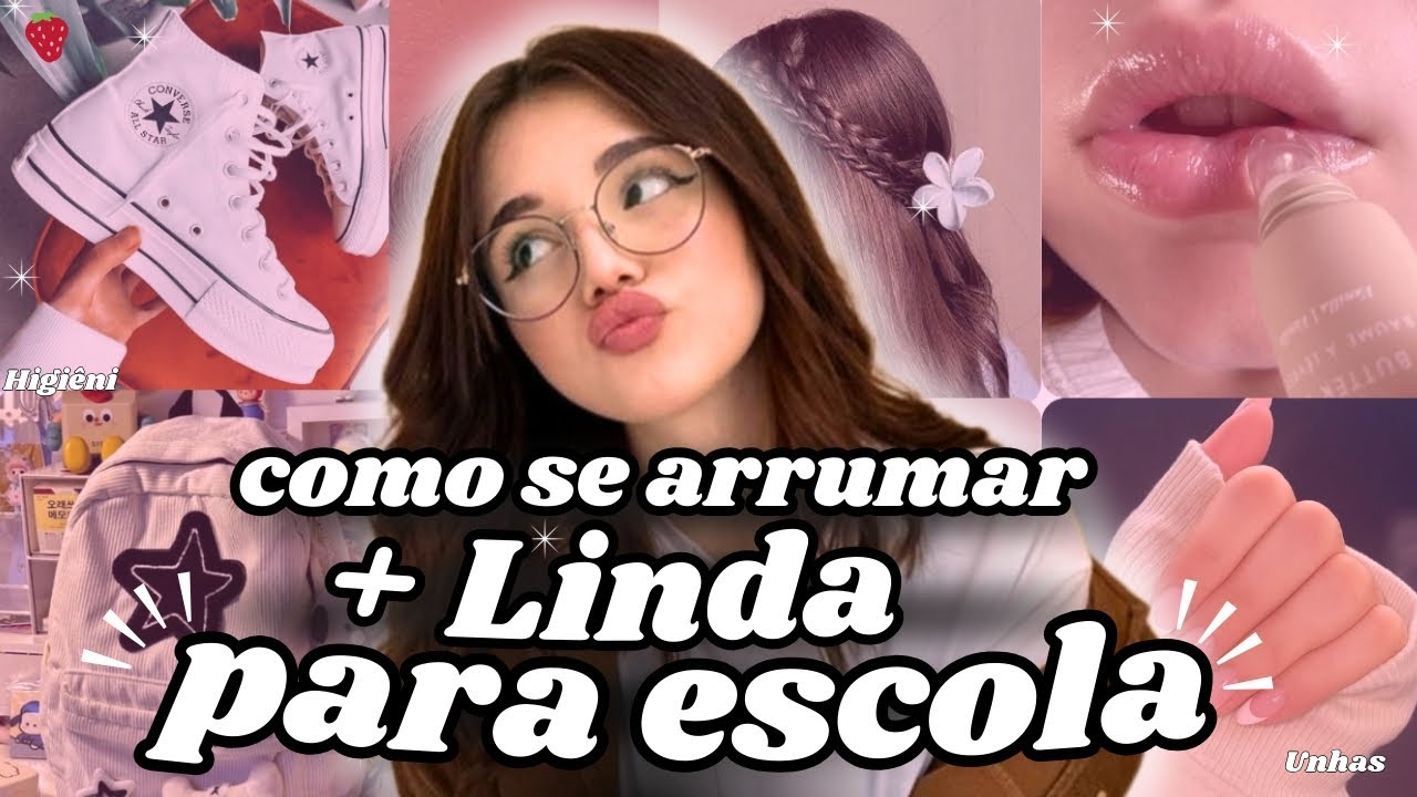 COMO se ARRUMAR mais LINDA para a ESCOLA |beleza, rotina, higiene feminina e organização ✨