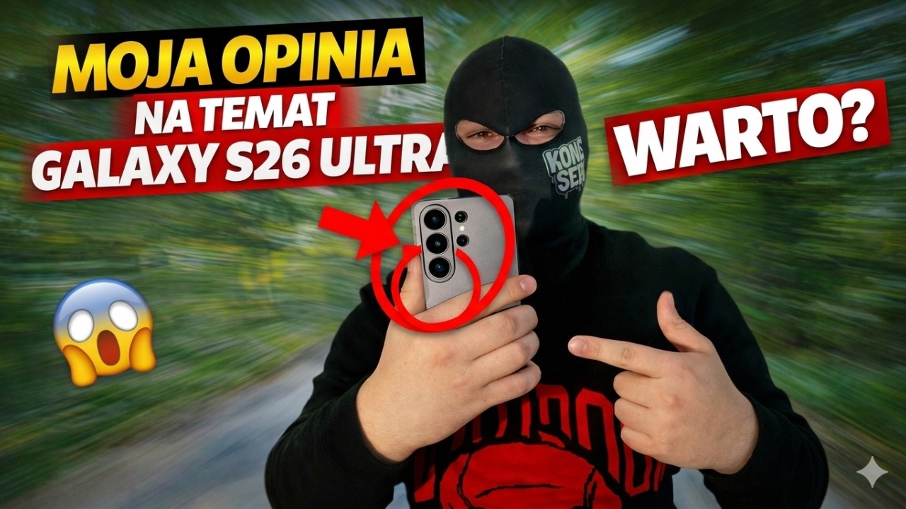 SAMSUNG GALAXY S26 ULTRA MOJA OPINIA