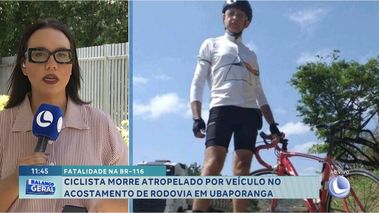 Fatalidade na BR-116: Ciclista morre atropelado em Ubaporanga.