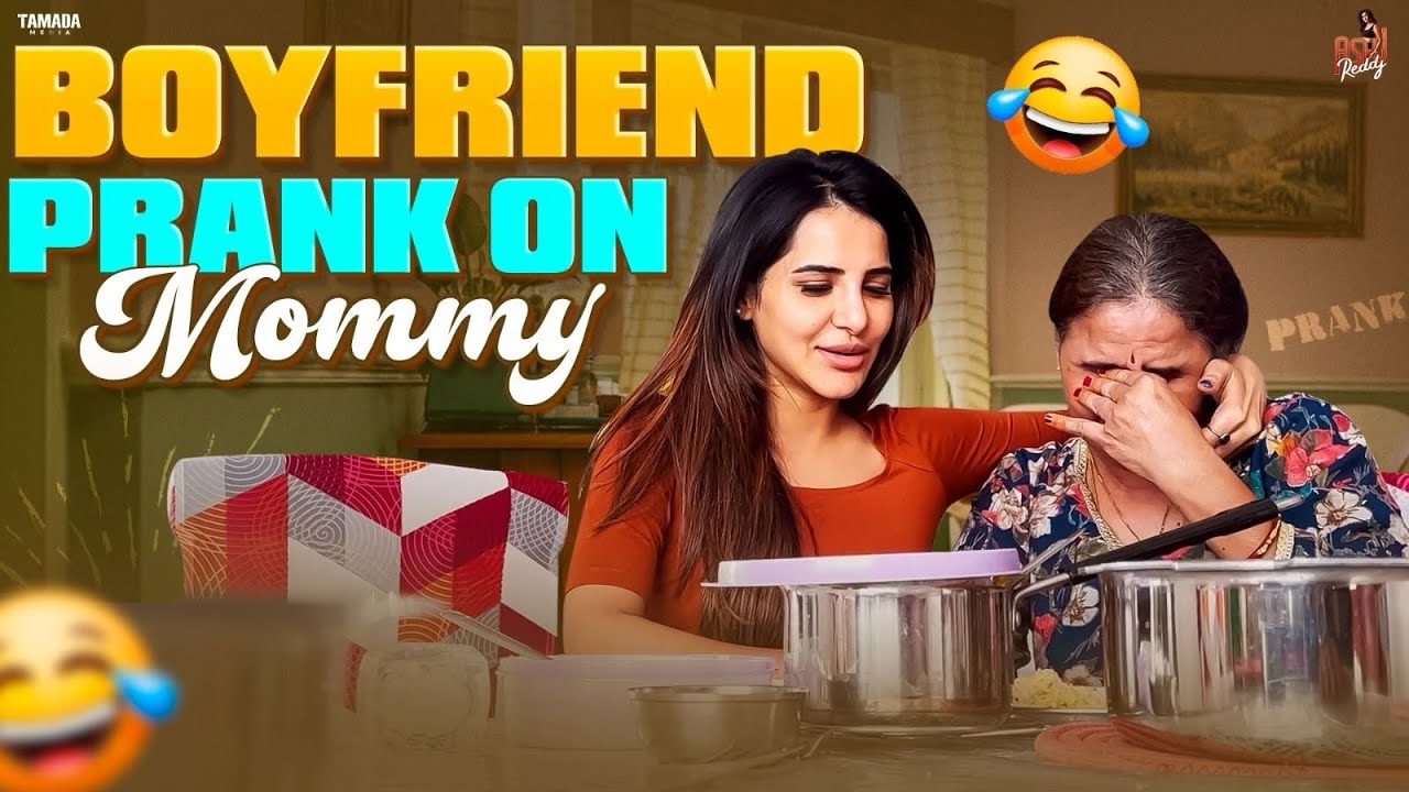 Boyfriend Prank on Mommy || Prank Gone Wrong || Ashu Reddy
