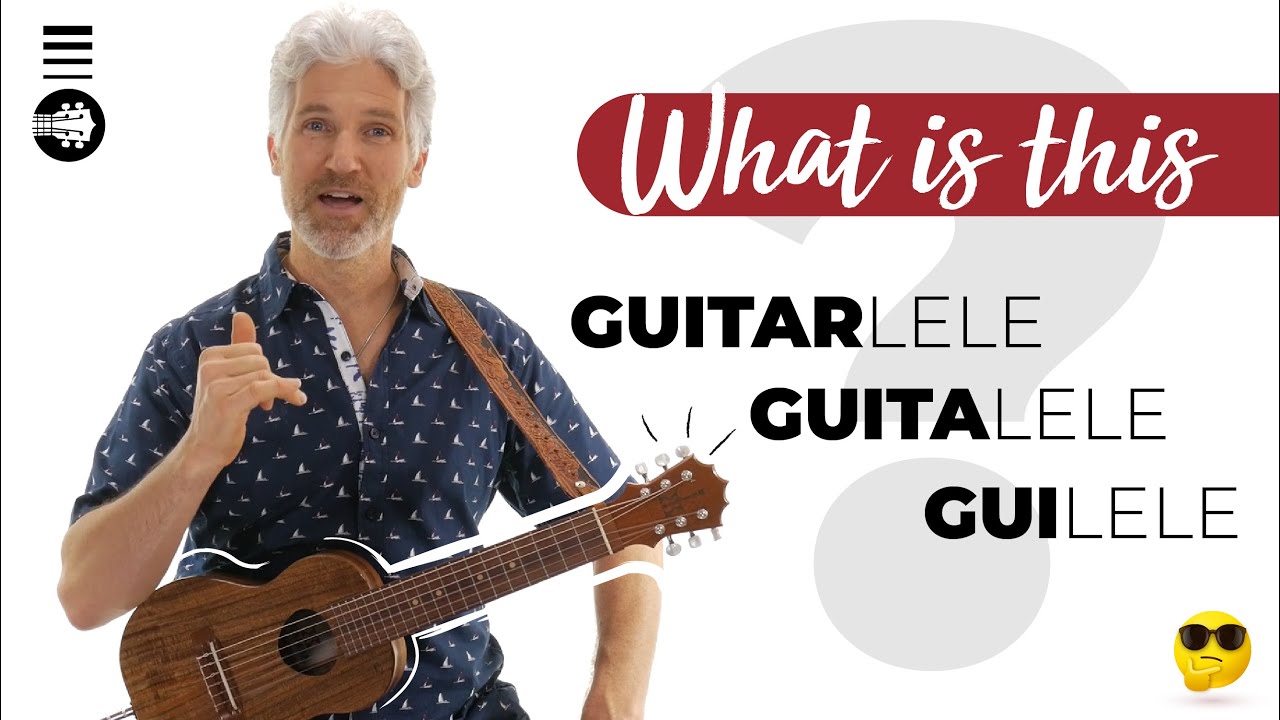 What Is It ACTUALLY Called? Guitarlele or Guitalele or Guilele