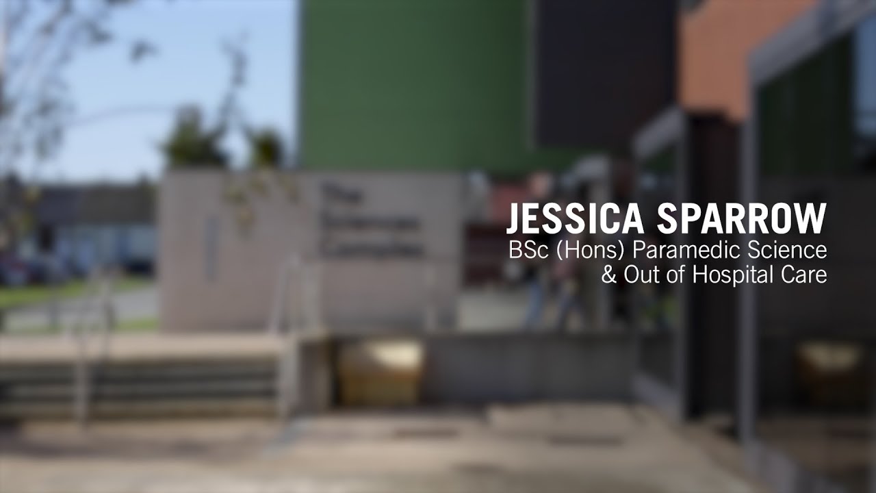 Jessica Sparrow - Paramedic Science and Out of Hospital Care