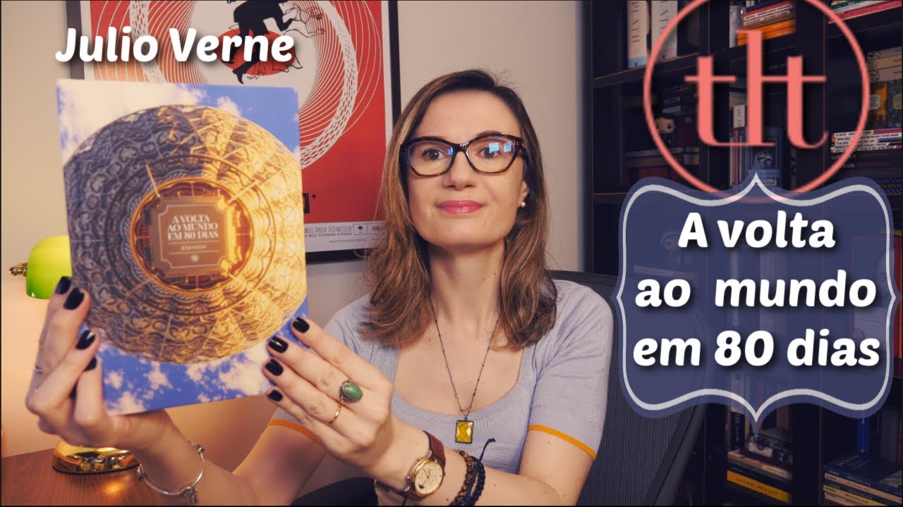 A volta ao mundo em 80 dias (Julio Verne) 🇫🇷 | Tatiana Feltrin