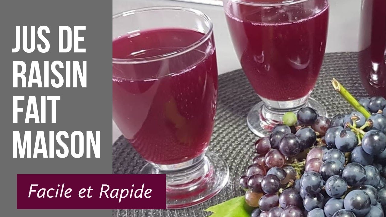 Jus De Raisin Fait Maison - Recette Facile et rapide à Faire