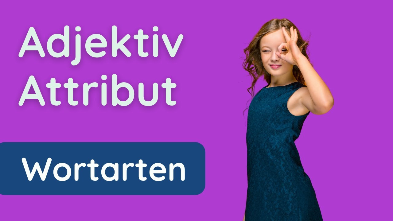 Das Adjektiv ✅ Attribut | Erklärung und Beispiele
