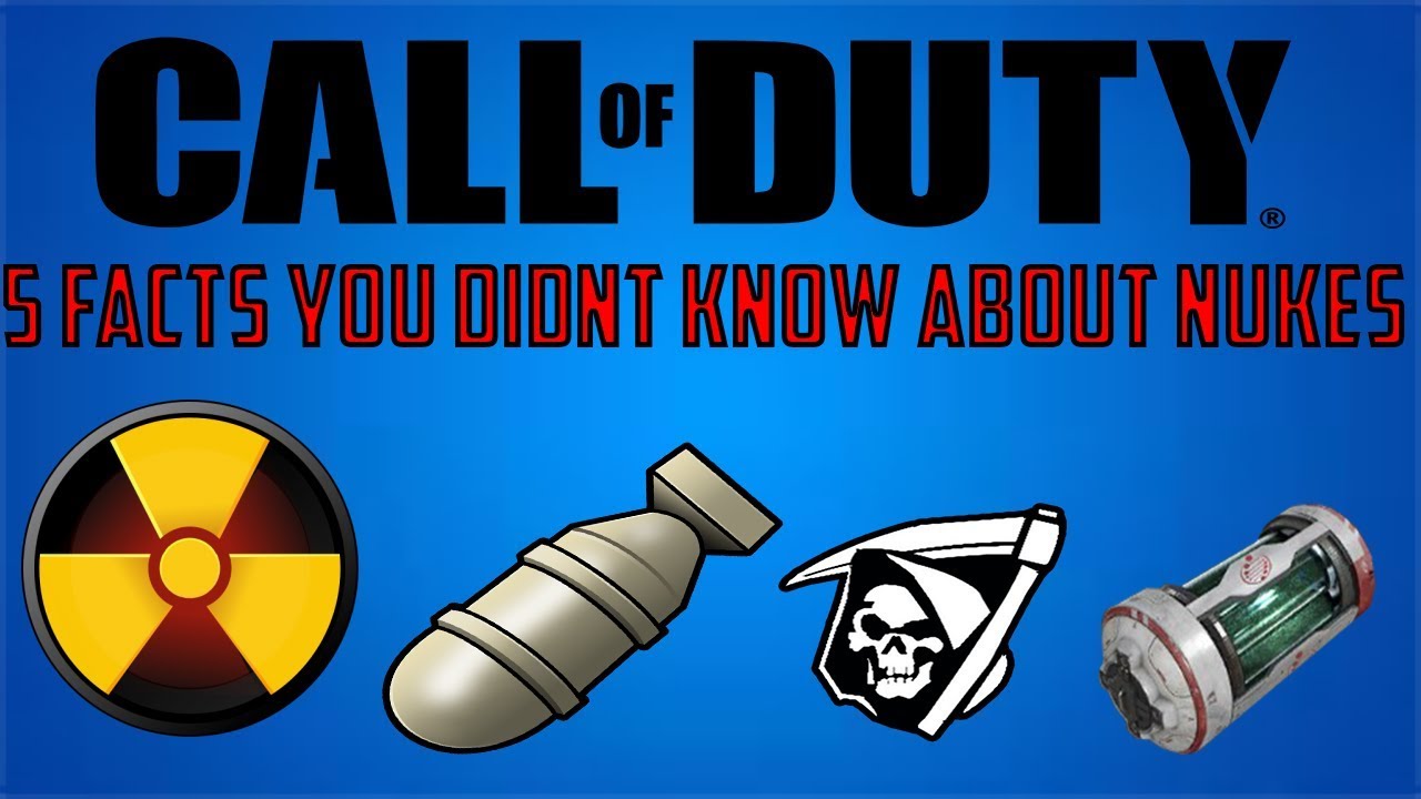 99.9 PERCENT WONT KNOW THESE 5 FACTS ABOUT CALL OF DUTY NUKES!