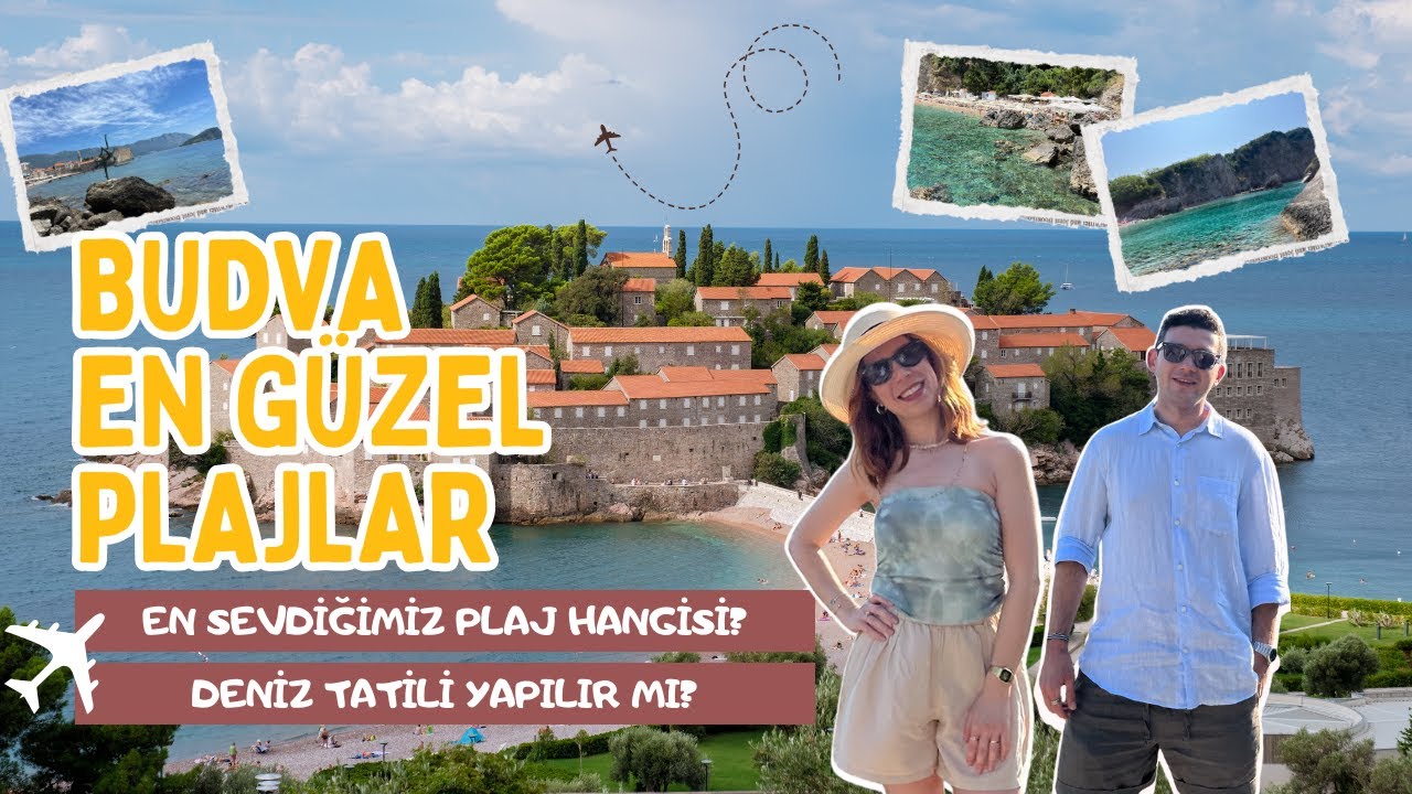 Budva'nın En G&uuml;zel Plajları - Karadağ'da Deniz Tatili Yapılır Mı?