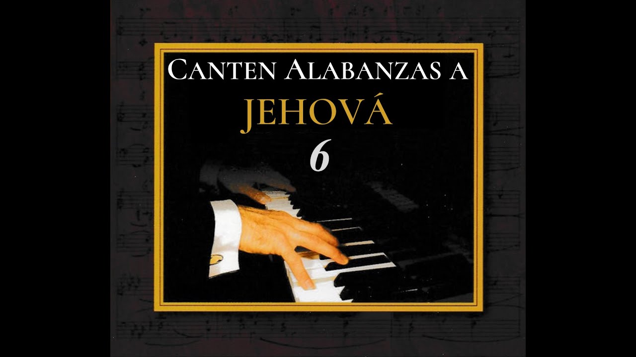 Cántico 6 - Declaren las buenas nuevas eternas (Piano)