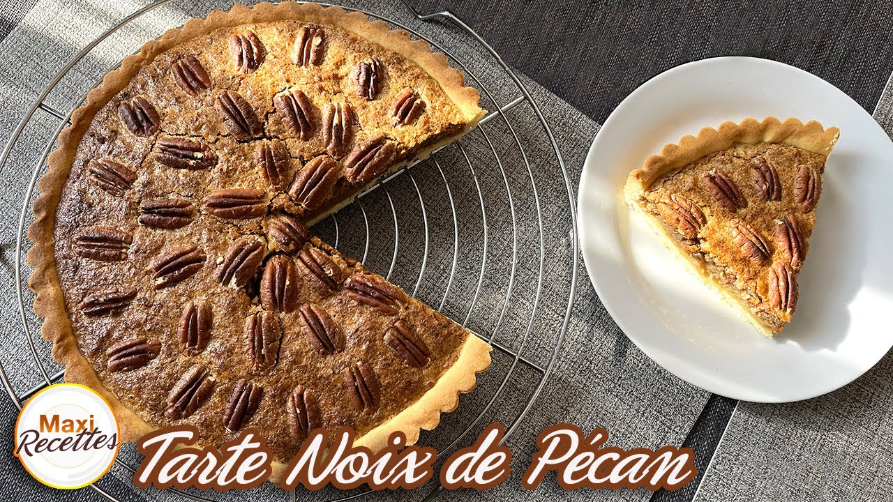 Tarte aux Noix de Pécan Recette Facile et Rapide
