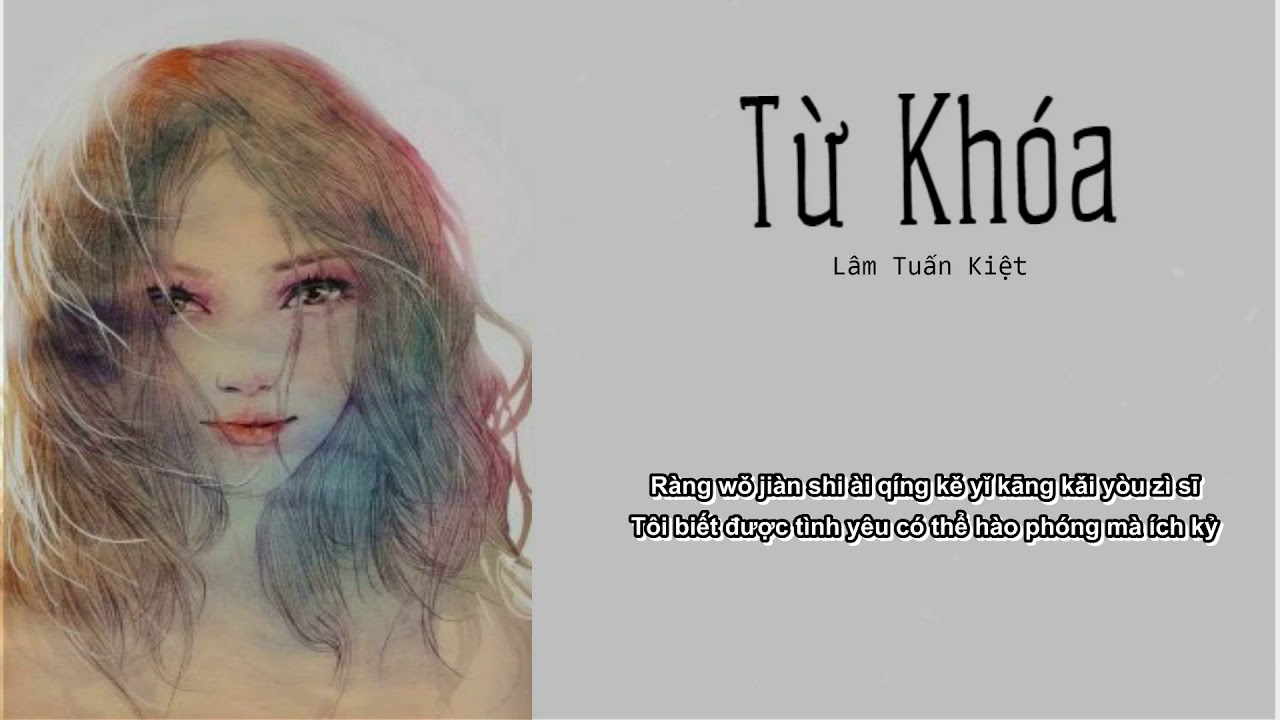 [Vietsub+Pinyin] Từ Khóa- Lâm Tuấn Kiệt 关键词- 林俊杰