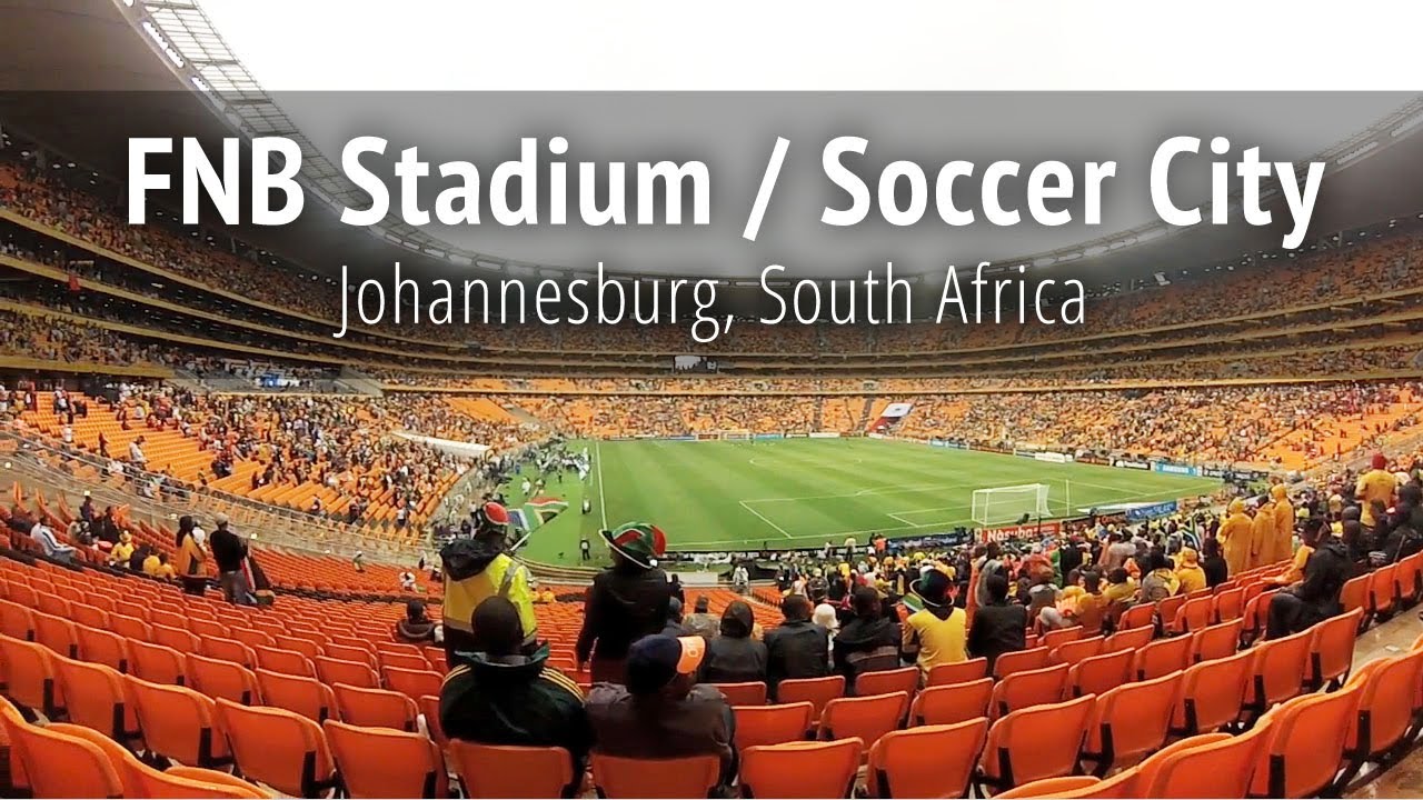 Soccer City - Johannesburg, South Africa