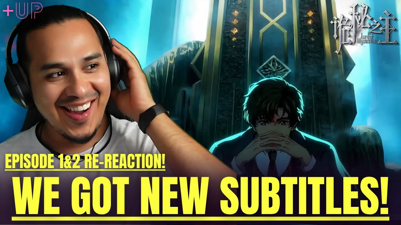 We have NEW SUBTITLES! | Lord of the Mysteries Episodes 1&2 UPDATED Reaction!