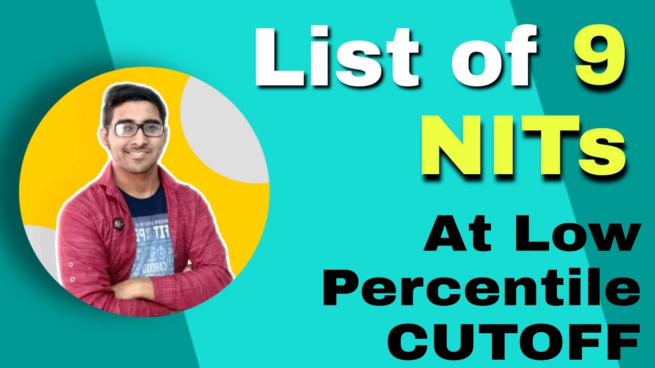 9 Nit college with low percentile cutoff in Jee mains 2020 | Top Nit 2020 | College at low jee score