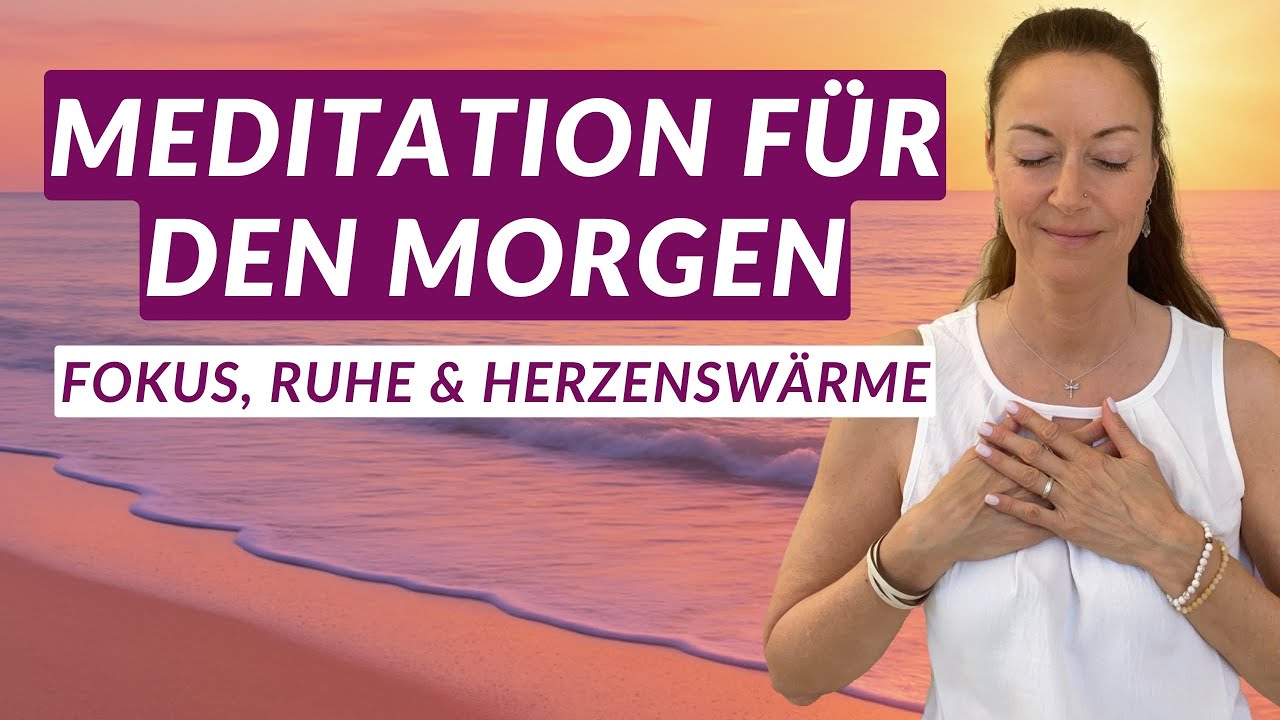 Dein Morgen-Ritual für einen harmonischen Tag ☀️ Meditation