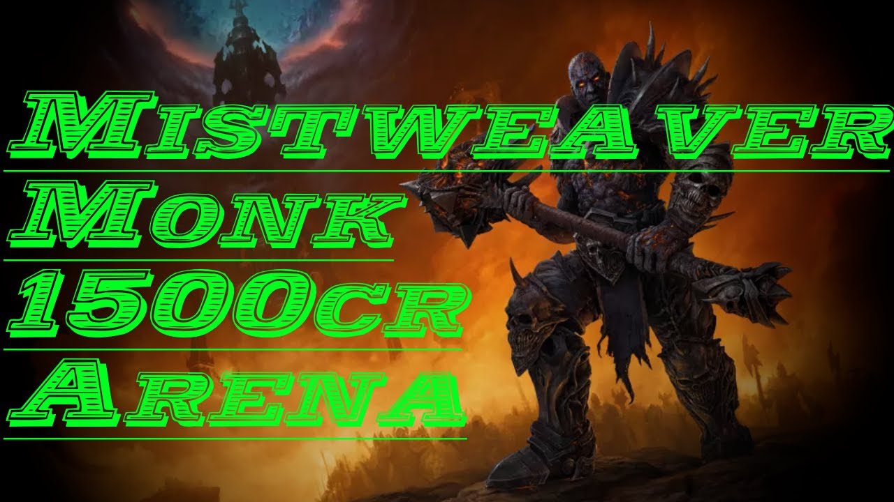 [WoW] 9.1.5 Mistweaver Monk PvP Arena #4
