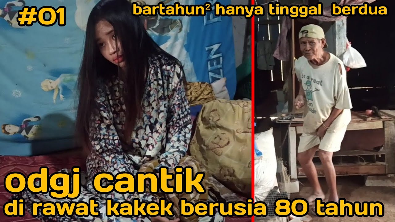 KASIAN ODGJ CANTIK DI URUS KAKEK 80 TAHUN part 01 @wongso cs