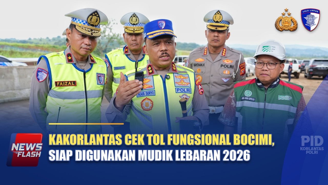 KAKORLANTAS CEK TOL FUNGSIONAL BOCIMI, SIAP DIGUNAKAN SAAT MUDIK LEBARAN 2026 | NTMC POLRI