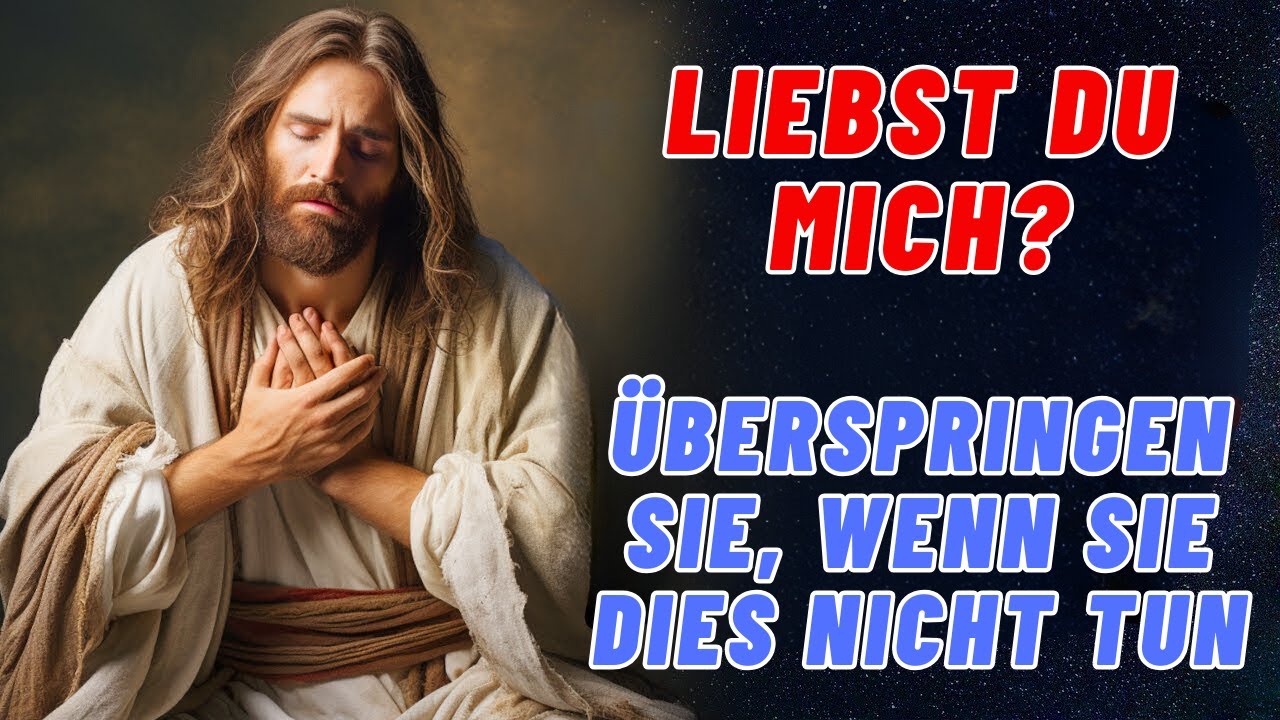 Botschaft von Gott heute: Liebst du Gott? &Uuml;berspringen, wenn nicht | Botschaft von Jesus - Gott sagt