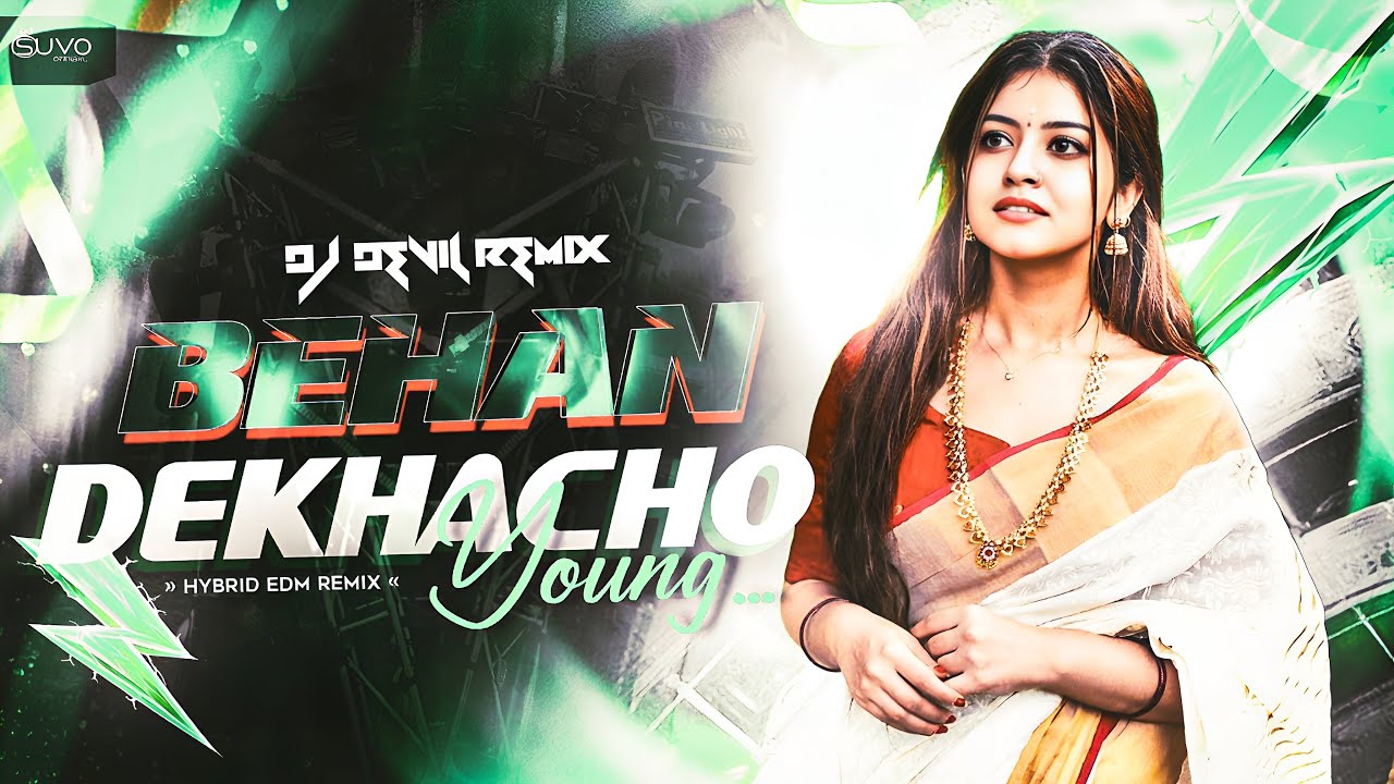 Behan Young Dekhacho || Devil Remix || Dj Devil
