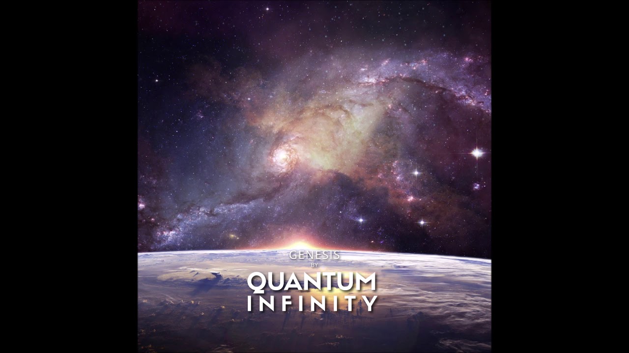 Quantum Infinity - Genesis