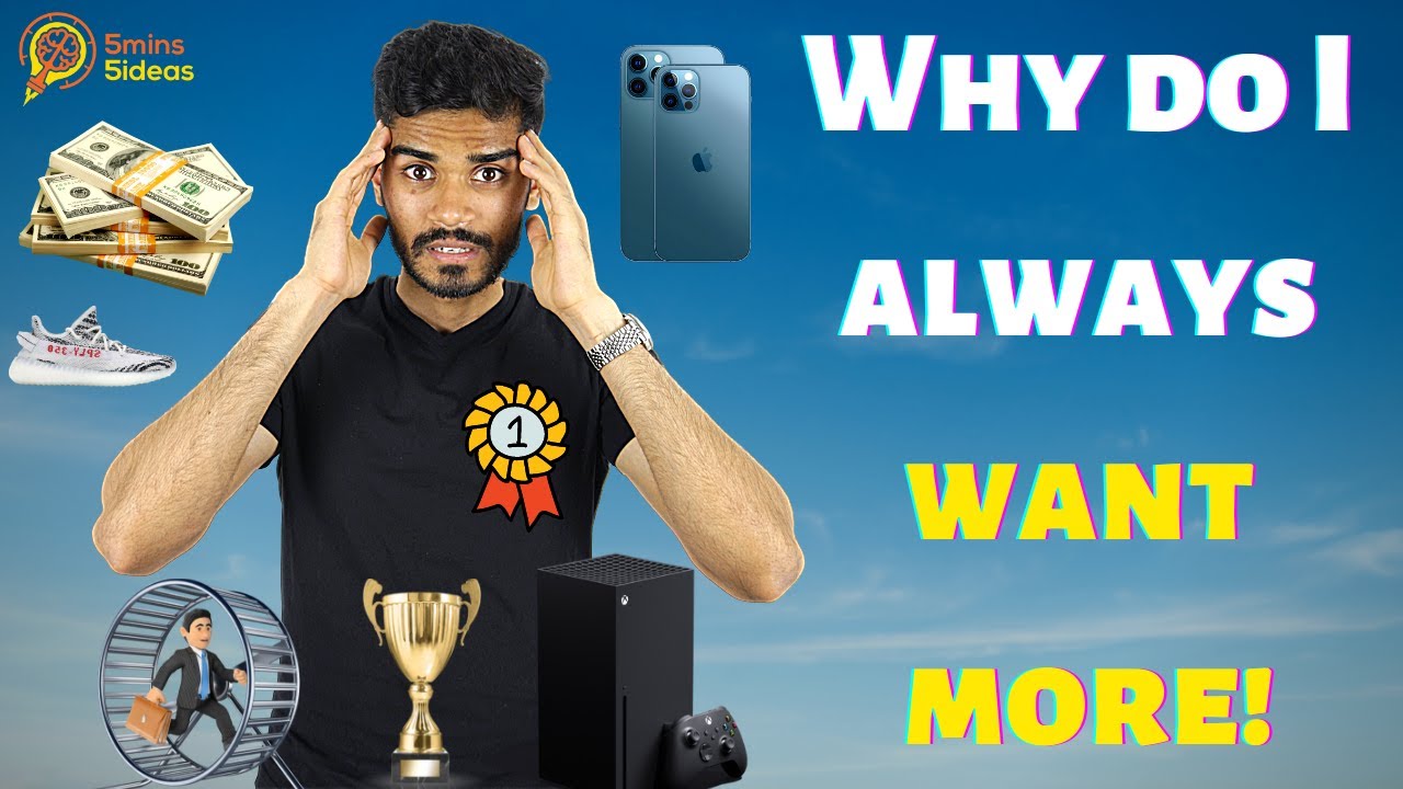 WHY DO YOU ALWAYS WANT MORE?! | The Hedonic Treadmill Explained