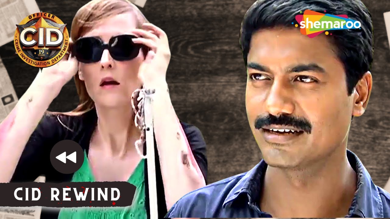 CID Rewind | Inspector Rajat And The Austarlian Lady | CID | सीआइडी | CID Most Watched Episode 2023