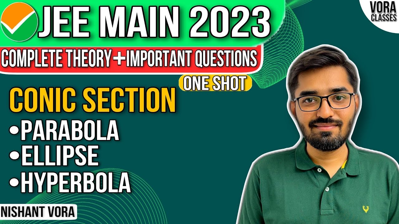 Conic Section in One Shot | Parabola, Ellipse and Hyperbola | Vora Classes| Nishant Vora