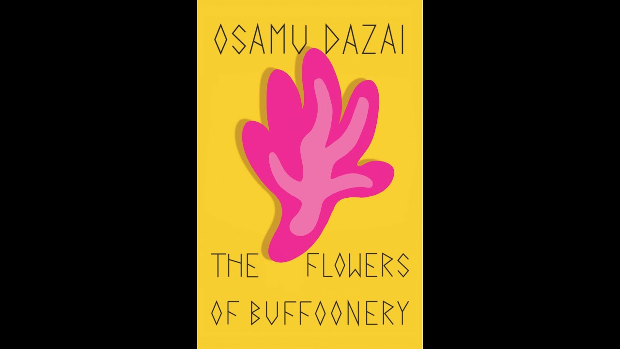 The Flowers Of Buffoonery by Ozamu Dazai