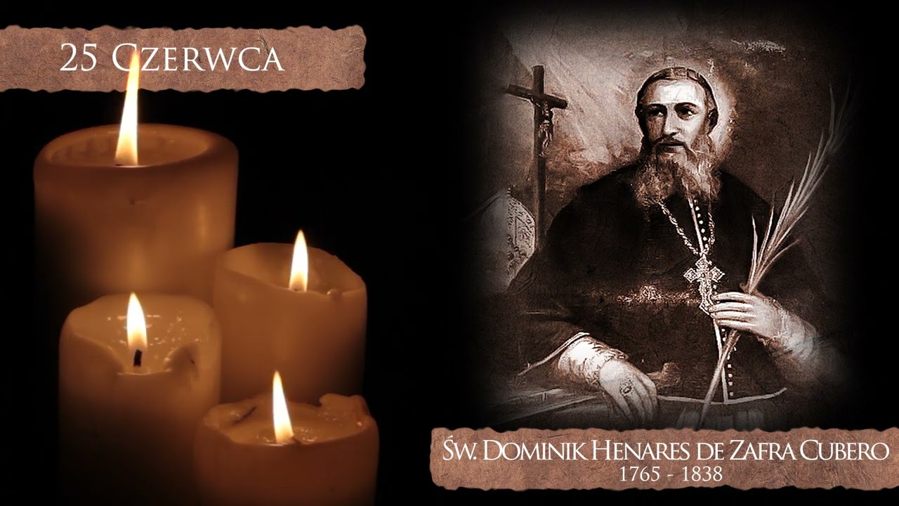 Skarby Kościoła 25 czerwca | św. Dominik Henares de Zafra Cubero
