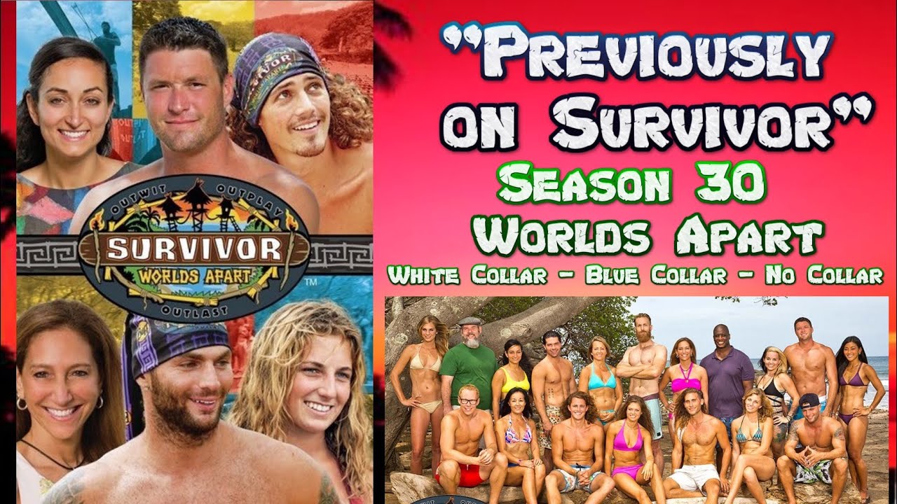 "Previously on Survivor" - Season 30 - Survivor: Worlds Apart-White Collar v Blue Collar v No Collar