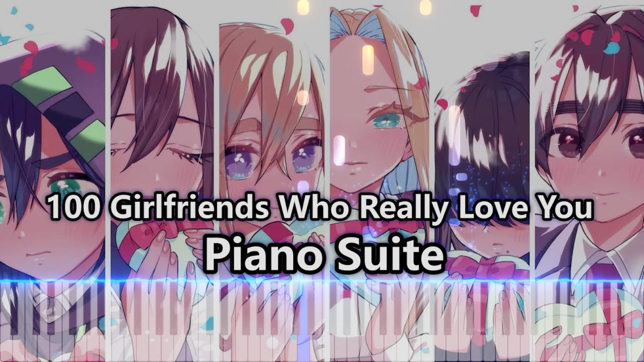 100 Girlfriends Who Really Love You Piano Suite(君のことが大大大大大好きな100人の彼女-ピアノ組曲)