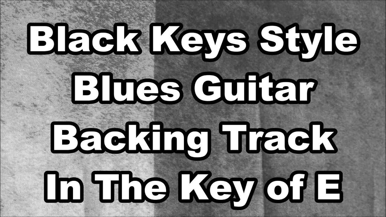 Black Keys Style Blues Guitar Backing Track In E