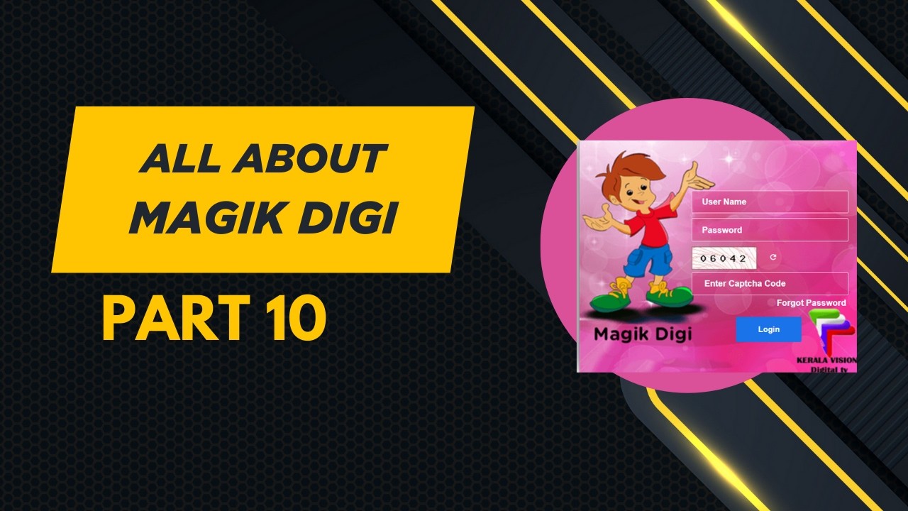 All about magik digi – Part 10 - Keralavision Tech Info