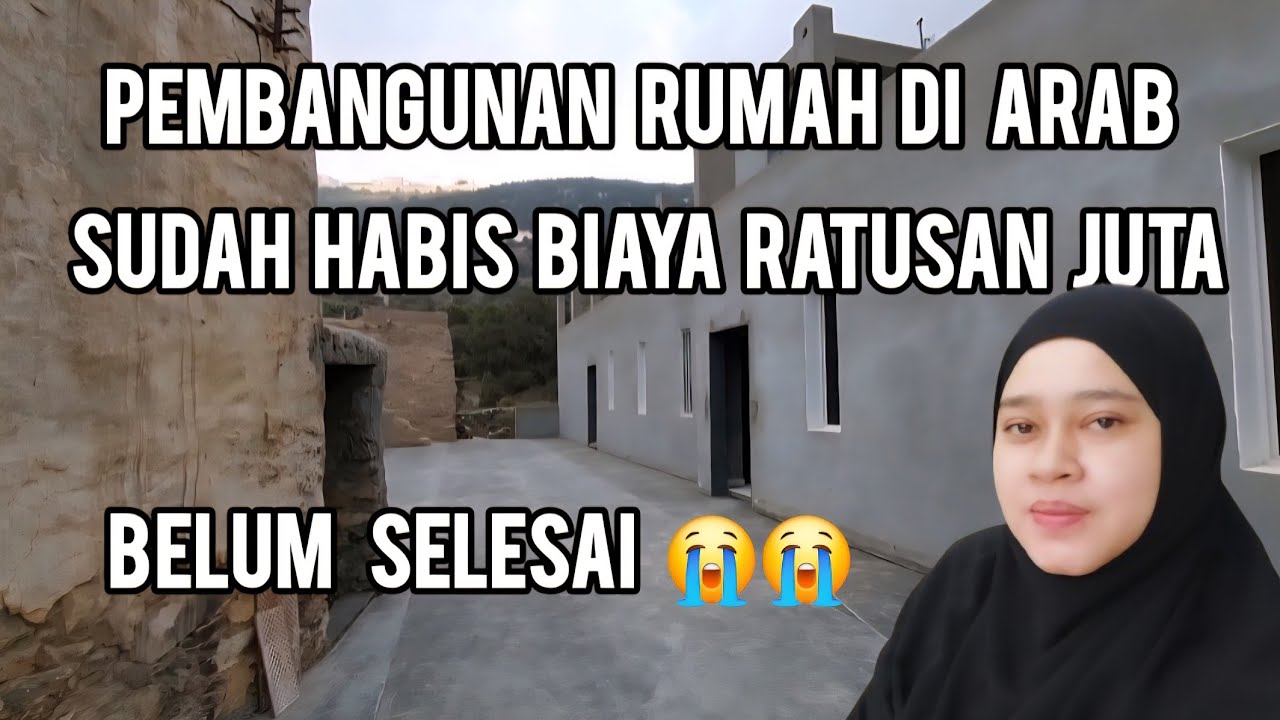 ROOM TOUR RUMAH DI ARAB YANG MENGHABISKAN RATUSAN JUTA TAPI BELUM JADI 100% 