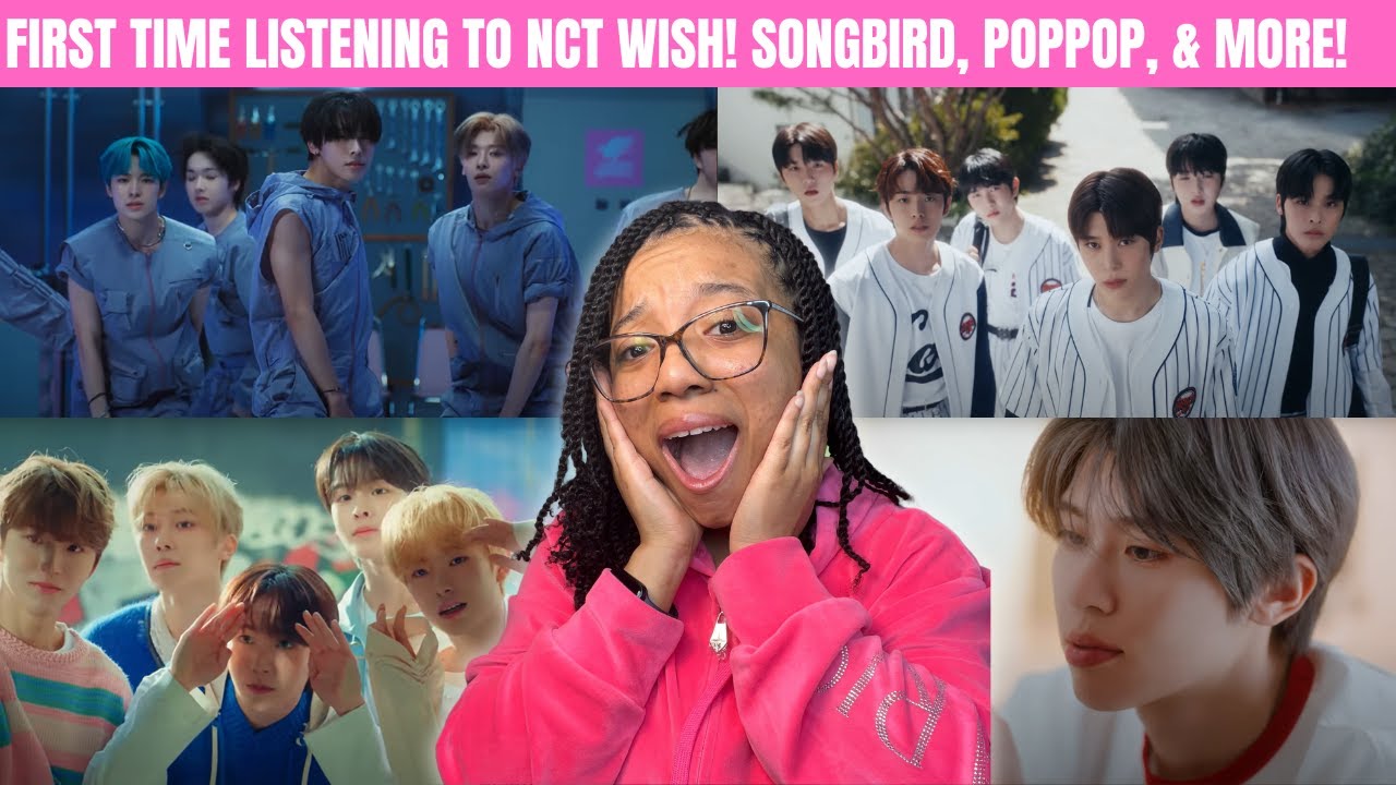 FIRST TIME LISTENING TO NCT WISH!! POPPOP, SONGBIRD, HANDS UP, & WISH REACTION!!