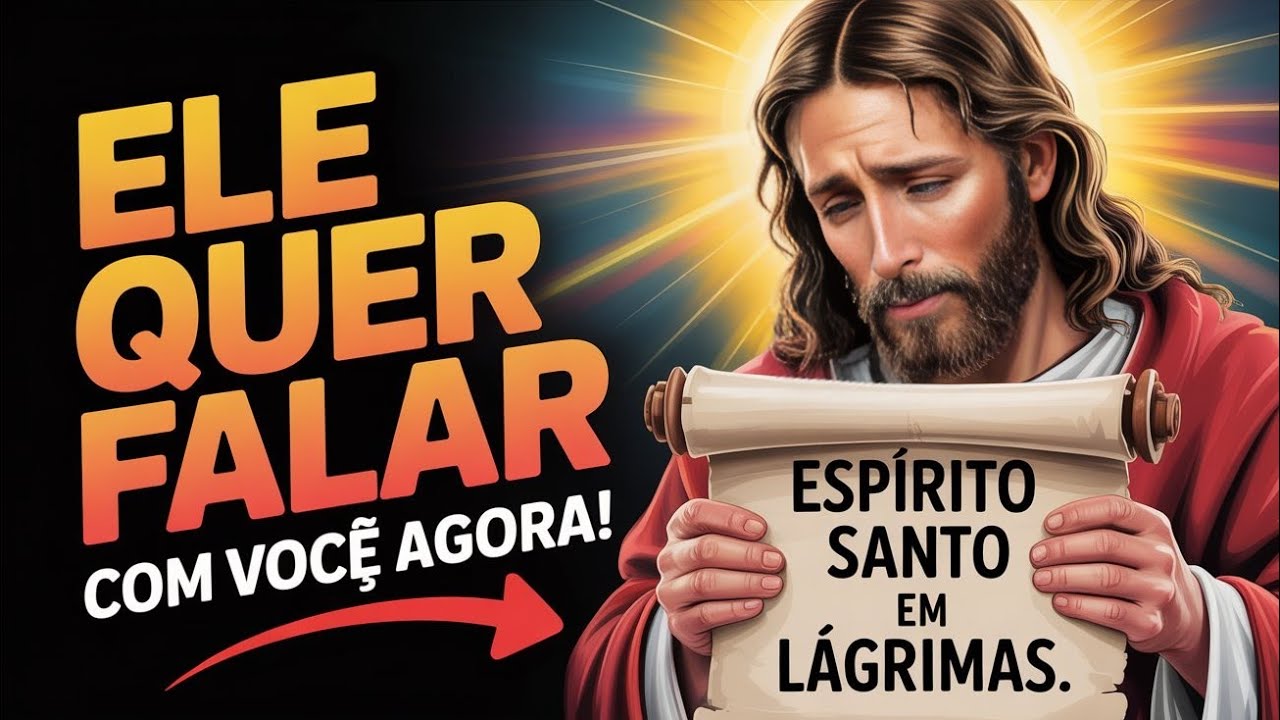 🔴 O ESPIRITO SANTO ESTÁ  EM LAGRIMAS PEDIDNO PARA FALAR COM VOCÊ!