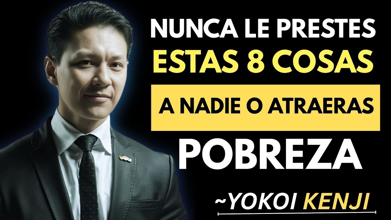 NUNCA LE PRESTES ESTAS 8 COSAS A NADIE, O ATRAERÁS POBREZA Y MALDICIONES - Yokoi Kenji