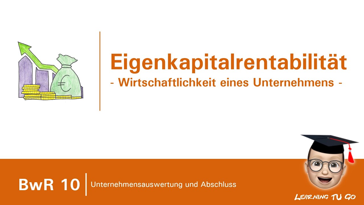 BwR 10 | Eigenkapitalrentabilität - Wirtschaftlichkeit eines Unternehmens