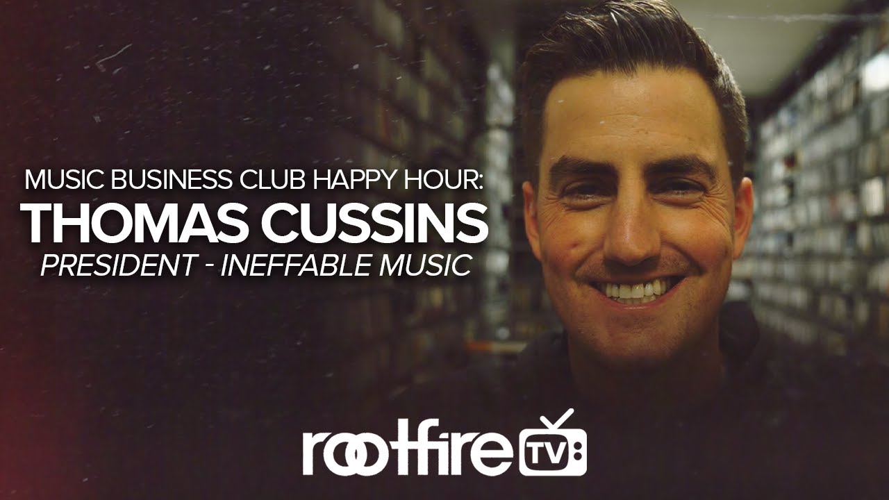 Music Business Club: Thomas Cussins, President of Ineffable Music Group - Live Q&A (Replay) 5-7-20