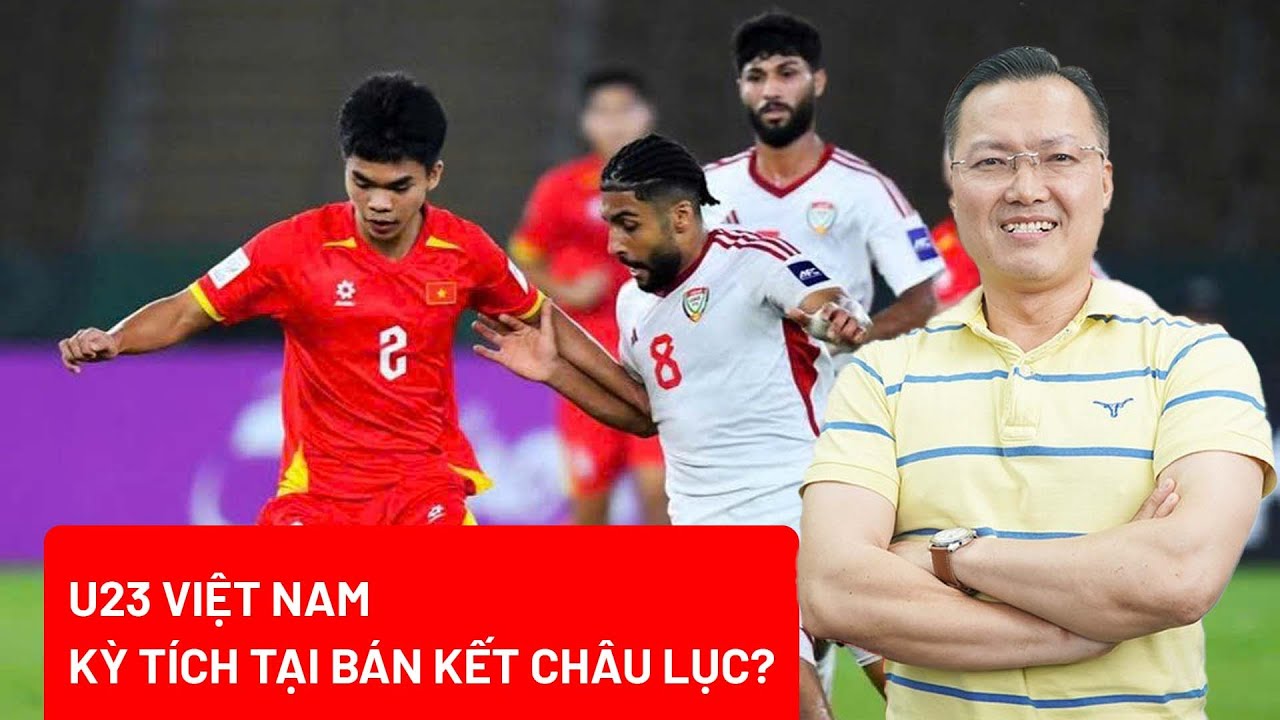 U23 Việt Nam - U23 Trung Quốc: Chờ đợi kỳ tích tại Bán kết châu lục - PLO