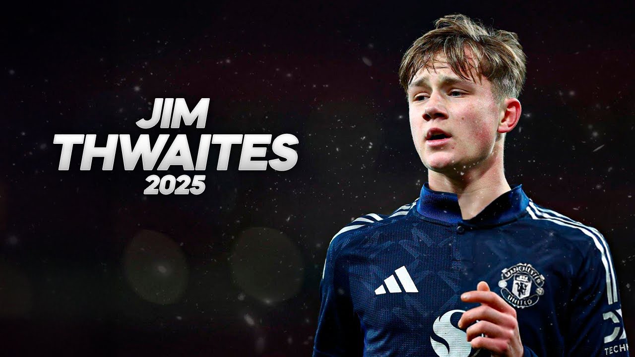 Jim Thwaites - The Future of Manchester United- 2025ᴴᴰ
