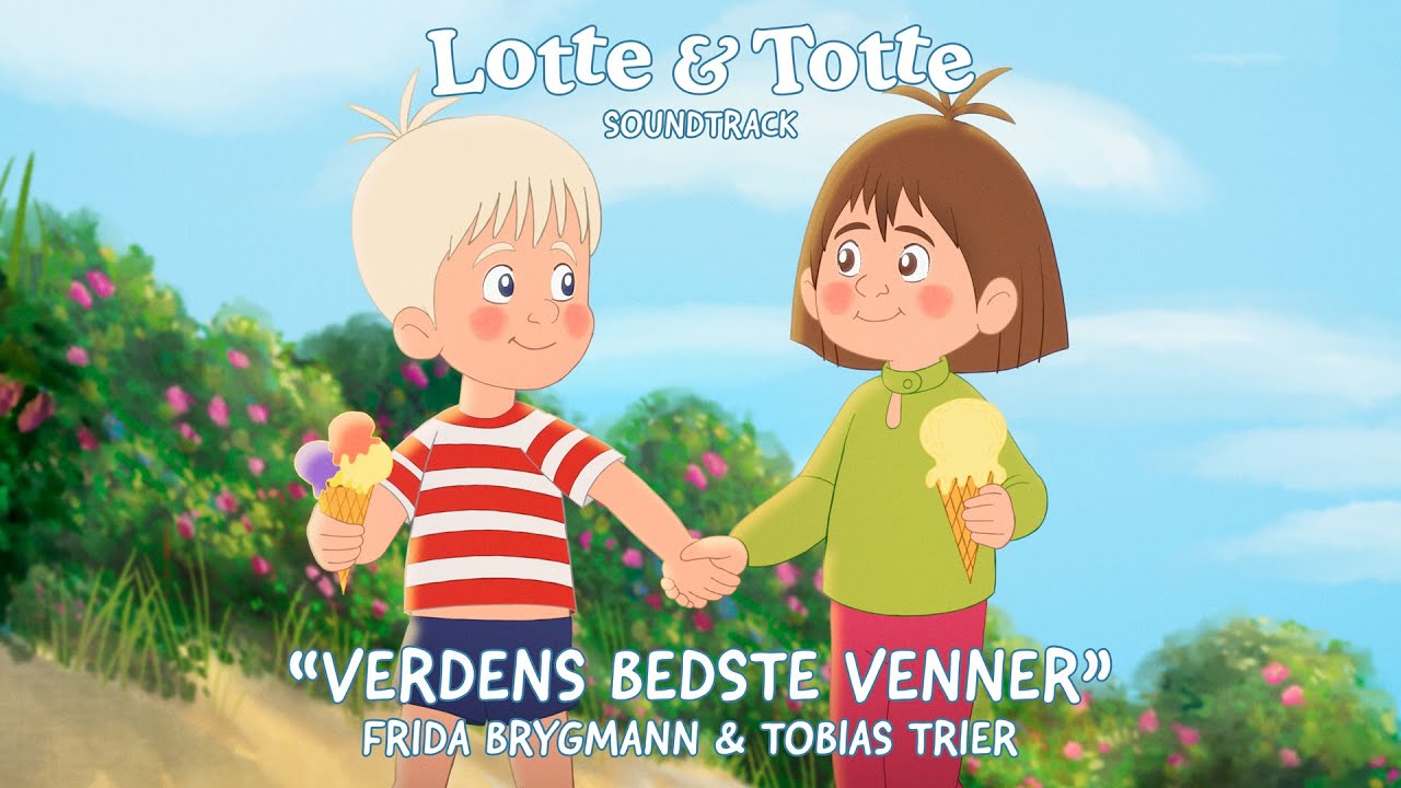LOTTE & TOTTE &bull; VERDENS BEDSTE VENNER &bull; Frida Brygmann & Tobias Trier