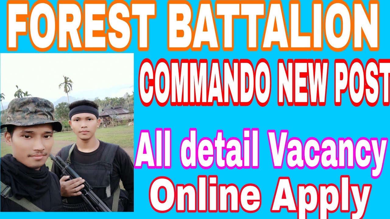 Assam forest battalion commando new vacancy  update। All detail