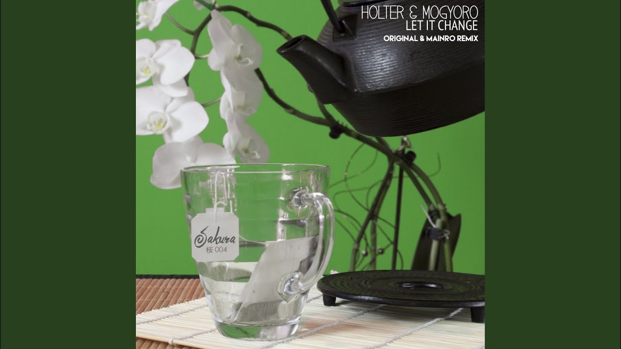 Let It Change (Original Mix)