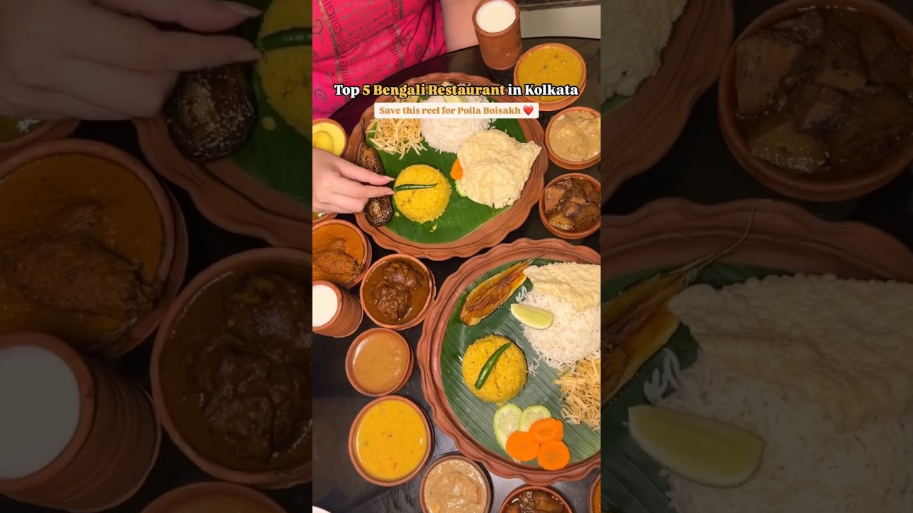 Top 5 Bengali Restaurants in Kolkata #tasteofindia #bengalirestaurant