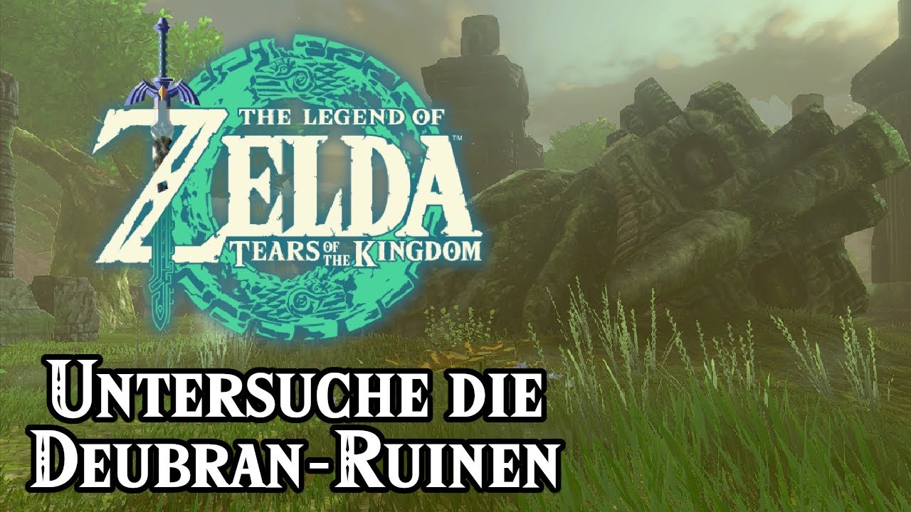 Untersuche die Deubran-Ruinen Guide für Zelda: Tears of the Kingdom